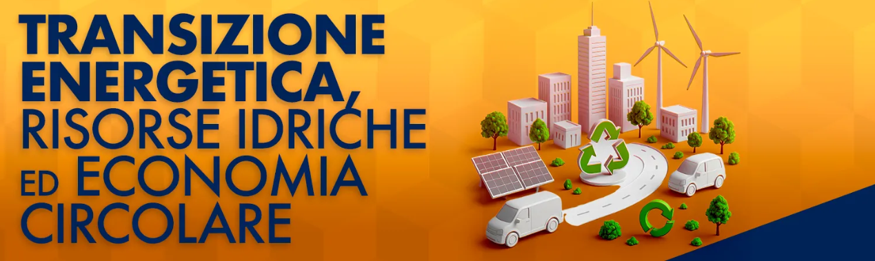 Task Force Italia: terza tappa su transizione energetica, acqua ed economia circolare